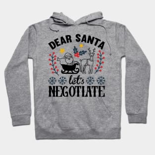 Dear Santa let’s negotiate Hoodie